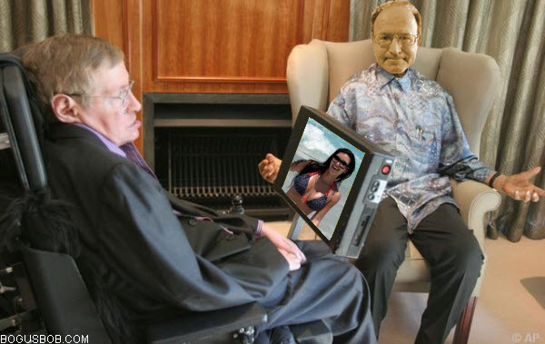  Bogus Bob discusses the universe with Stephen Hawking 